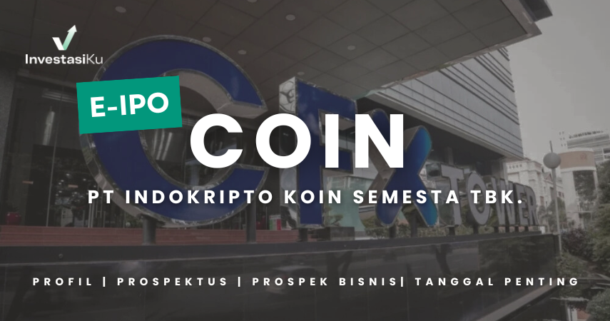 [e-IPO] COIN: Profil, Prospektus, Prospek Bisnis, dan Tanggal Pentingnya